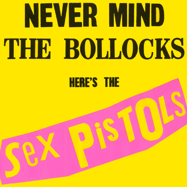 Never Mind the Bollocks - Here's the Sex Pistols.jpg